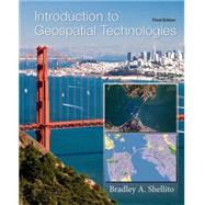 Introduction to Geospatial Technologies by Shellito, Bradley A., 9781464188725
