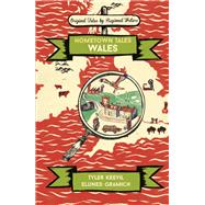Hometown Tales: Wales by Tyler Keevil; Eluned Gramich, 9781474608725