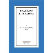Brazilian Literature by Goldberg, Isaac, Ph.D., 9781516898725