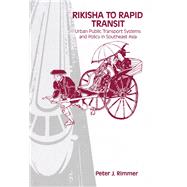 Rikisha to Rapid Transit by Peter J. Rimmer, 9780080298726