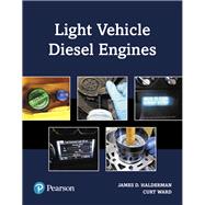 Light Vehicle Diesel Engines by Halderman, James D.; Ward, Curt, 9780134678726