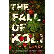 The Fall of Koli by Carey, M. R., 9780316458726