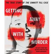 Getting Away With Murder by Crowe, Chris, 9780451478726