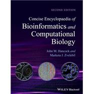 Concise Encyclopaedia of Bioinformatics and Computational Biology by Hancock, John M.; Zvelebil, Marketa J., 9780470978726