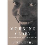 Morning Glory by Dahl, Linda, 9780520228726