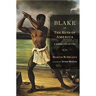 Blake Or, the Huts of America by Delany, Martin R.; McGann, Jerome, 9780674088726