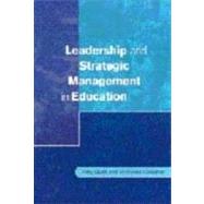 Leadership and Strategic Management in Education by Tony Bush, 9780761968726