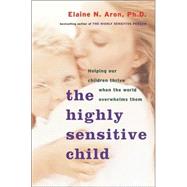 The Highly Sensitive Child by ARON, ELAINE N. PHD, 9780767908726