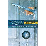 Survival : A Thematic Guide to Canadian Literature by ATWOOD, MARGARET, 9780771008726