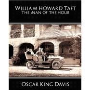 William Howard Taft by Davis, Oscar King, 9781594628726