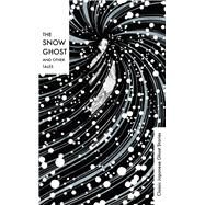 The Snow Ghost and Other Tales Classic Japanese Ghost Stories by Hearn, Lafcadio; Ozaki, Yei Theodora; Smith, Richard Gordon, 9781784878726