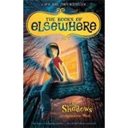 The Shadows The Books of Elsewhere: Volume 1 by West, Jacqueline, 9780142418727