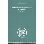 An Economic History of the British Isles by Birnie,Arthur, 9780415378727