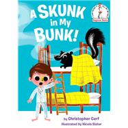A Skunk in My Bunk! by Cerf, Christopher; Slater, Nicola, 9780525578727