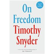 On Freedom by Snyder, Timothy, 9780593728727