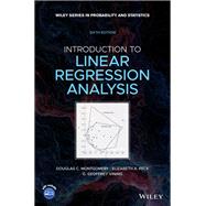 Introduction to Linear Regression Analysis by Montgomery, Douglas C.; Peck, Elizabeth A.; Vining, G. Geoffrey, 9781119578727