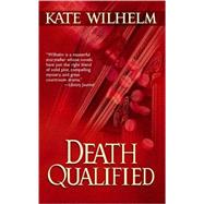 Death Qualified by Wilhelm, Kate, 9781551668727