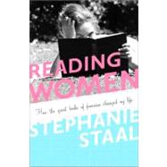 Reading Women How the Great Books of Feminism Changed My Life by Staal, Stephanie, 9781586488727