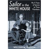 Sailor in the White House by William M. Rigdon, 9781789128727