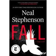 Fall, Or, Dodge in Hell by Stephenson, Neal, 9780062458728