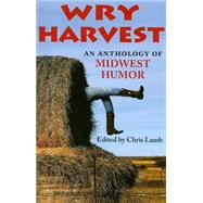 Wry Harvest by Lamb, Chris, 9780253218728