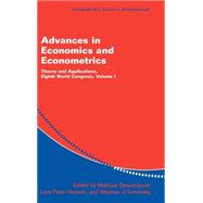 Advances in Economics and Econometrics: Theory and Applications, Eighth World Congress by Edited by Mathias Dewatripont , Lars Peter Hansen , Stephen J. Turnovsky, 9780521818728