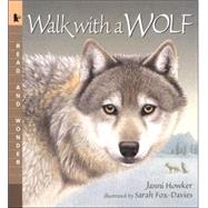 Walk with a Wolf Read and Wonder by Howker, Janni; Fox-Davies, Sarah, 9780763618728