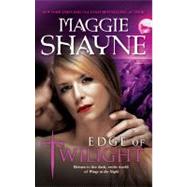 Edge of Twilight by Maggie Shayne, 9780778328728