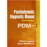 Psychodynamic Diagnostic Manual PDM-3 by Lingiardi, Vittorio; McWilliams, Nancy, 9781462558728