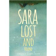 Sara Lost and Found by Castleman, Virginia, 9781481438728