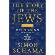 The Story of the Jews by Schama, Simon, 9780062998729