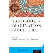 Handbook of Imagination and Culture by Zittoun, Tania; Glaveanu, Vlad, 9780190468729