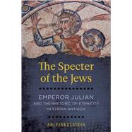 The Specter of the Jews by Finkelstein, Ari, 9780520298729