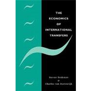 The Economics of International Transfers by Steven Brakman , Charles van Marrewijk, 9780521118729