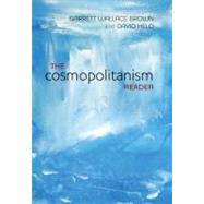 The Cosmopolitanism Reader by Brown, Garrett W.; Held, David, 9780745648729
