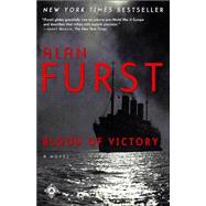 Blood of Victory A Novel by FURST, ALAN, 9780812968729