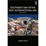 Southeast Asia in the New International Era by Dayley, Robert, 9781138368729