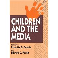 Children and the Media by Dennis,Everette E., 9781560008729