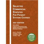 Selected Commercial Statutes for Payment Systems Courses, 2021 Edition(Selected Statutes) by Chomsky, Carol L.; Kunz, Christina L.; Schiltz, Elizabeth R.; Tabb, Charles J., 9781647088729
