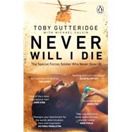 Never Will I Die by Gutteridge, Toby, 9780552178730