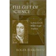 The Gift Of Science by Berkowitz, Roger, 9780674018730