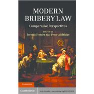 Modern Bribery Law by Horder, Jeremy; Alldridge, Peter, 9781107018730