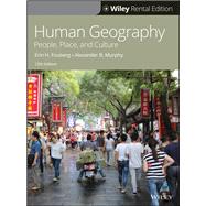 Human Geography People, Place, and Culture [Rental Edition] by Fouberg, Erin H.; Murphy, Alexander B., 9781119688730