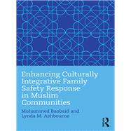 Enhancing Culturally Integrative Family Safety Response in Muslim Communities by Baobaid; Mohammed, 9781138948730