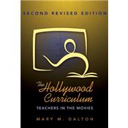 The Hollywood Curriculum by Dalton, Mary M., 9781433108730