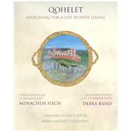 Qohelet: Searching for a Life Worth Living by Debra Band and Menachem Fisch, 9781481318730