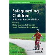Safeguarding Children A Shared Responsibility by Cleaver, Hedy; Cawson, Pat; Gorin, Sarah; Walker, Steve, 9780470518731