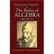 The Rules of Algebra (Ars Magna) by Cardano, Gerolamo, 9780486458731