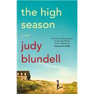 The High Season A Novel by Blundell, Judy, 9780525508731