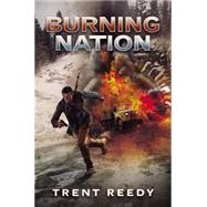 Burning Nation (Divided We Fall, Book 2) by Reedy, Trent, 9780545548731